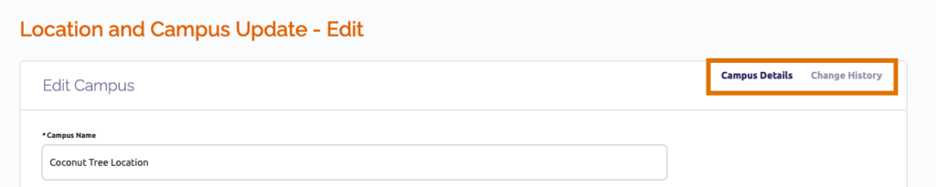Campus Details and Change History tabs